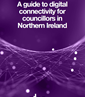 A GUIDE TO DIGITAL CONNECTIVITY FOR COUNCILLORS IN NI - May 2025
